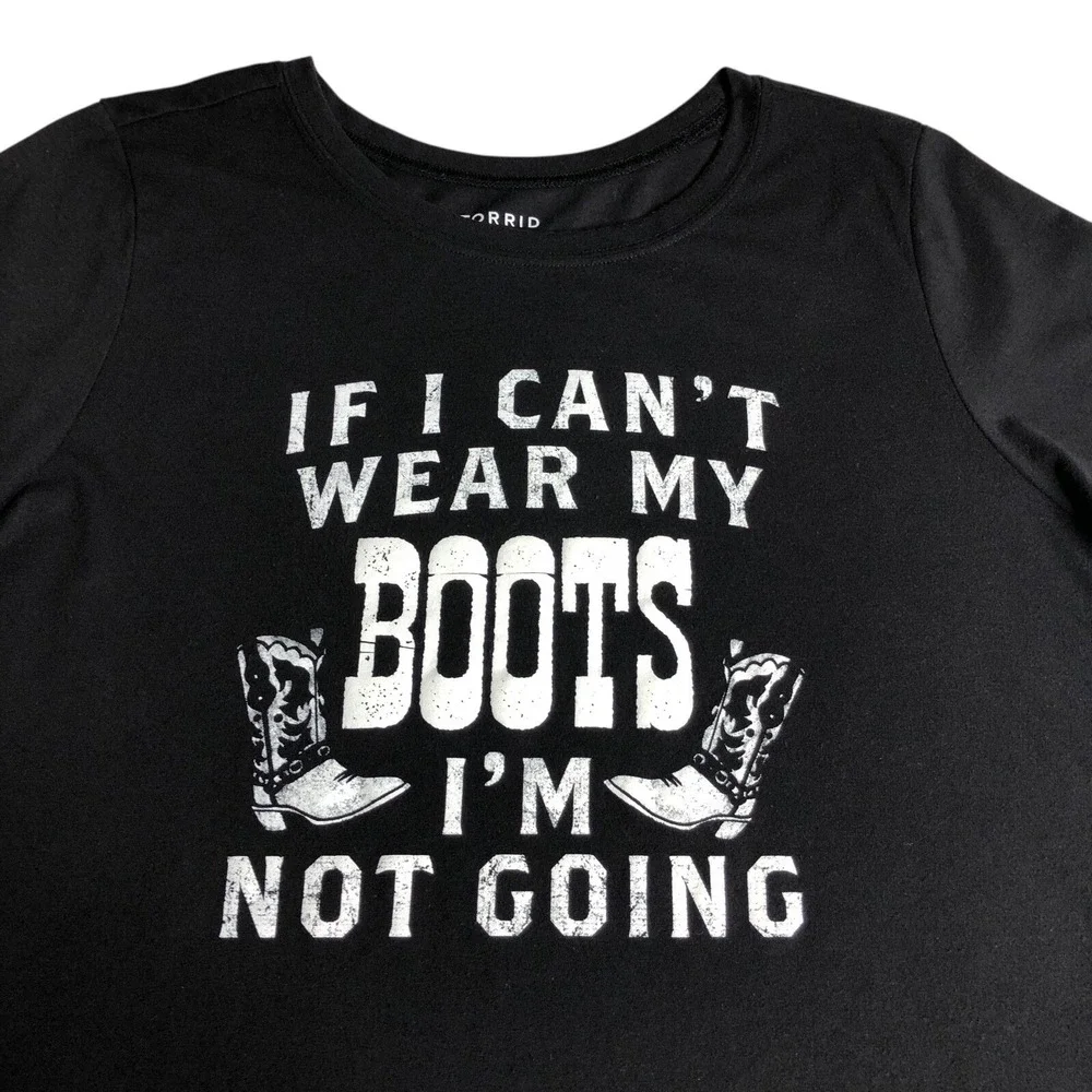 Torrid Classic Fit Top Womens 2X Black If I Cant Wear My Boots Not Going Graphic